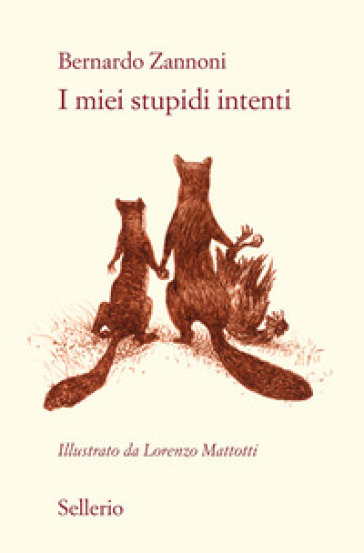 I miei stupidi intenti - Bernardo Zannoni