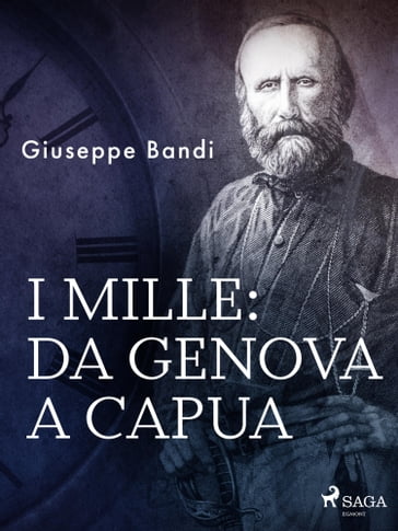 I mille: da Genova a Capua - Giuseppe Bandi