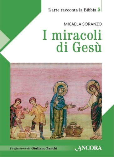 I miracoli di Gesù - Micaela Soranzo