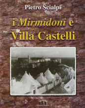 I mirmidoni e villa Castelli