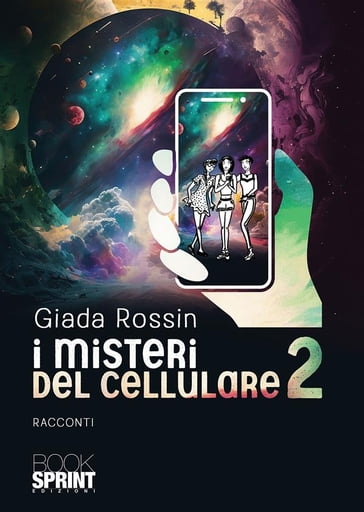 I misteri del cellulare 2 - Giada Rossin