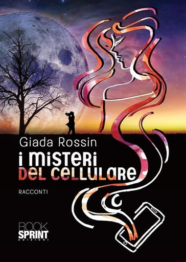 I misteri del cellulare - Giada Rossin