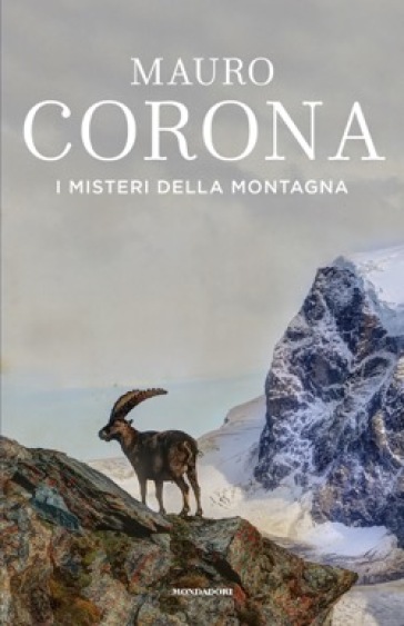 I misteri della montagna - Mauro Corona