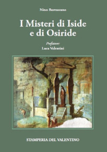 I misteri di Iside e Osiride - Nino Burrascano