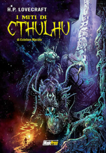 I miti di Cthulhu - Esteban Maroto - Howard Phillips Lovecraft