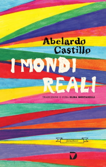 I mondi reali - Abelardo Castillo