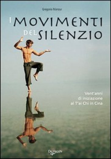 I movimenti del silenzio - Gregorio Manzur