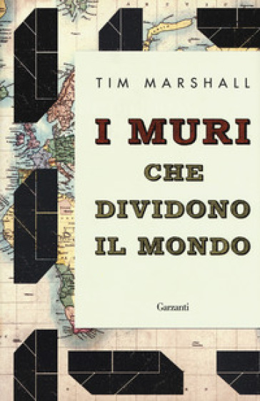 I muri che dividono il mondo - Tim Marshall