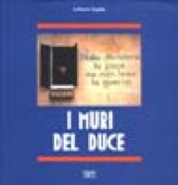 I muri del duce - Ariberto Segala