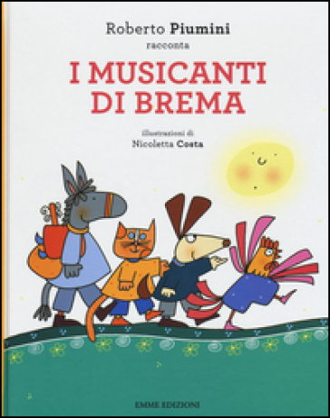 I musicanti di Brema - Roberto Piumini