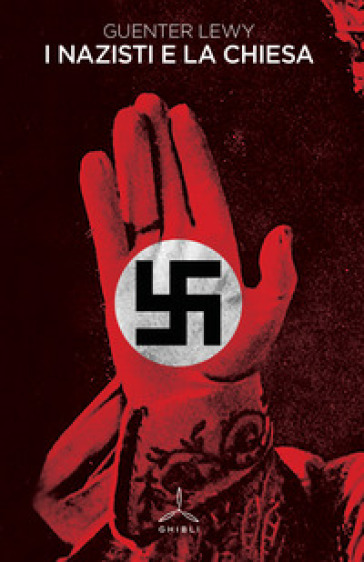 I nazisti e la Chiesa - Guenter Lewy