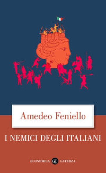 I nemici degli italiani - Amedeo Feniello - Alessandro Vanoli