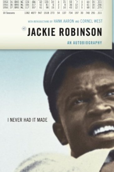 I never had it made - Jackie Robinson