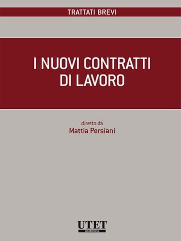 I nuovi contratti di lavoro - Mattia Persiani