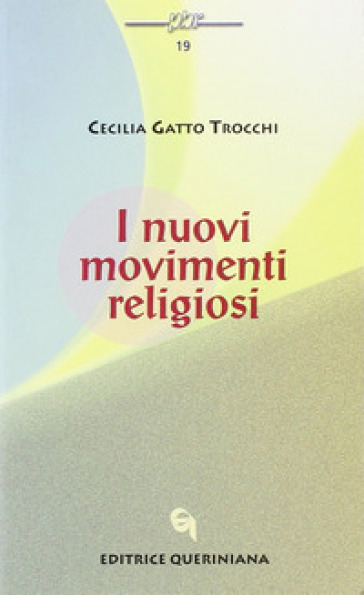 I nuovi movimenti religiosi - Cecilia Gatto Trocchi
