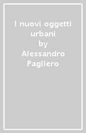 I nuovi oggetti urbani