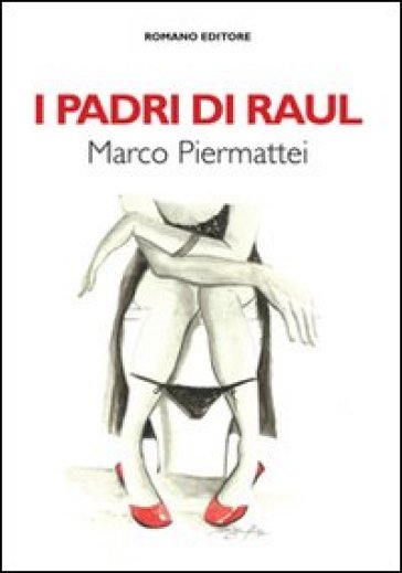 I padri di Raul - Marco Piermattei