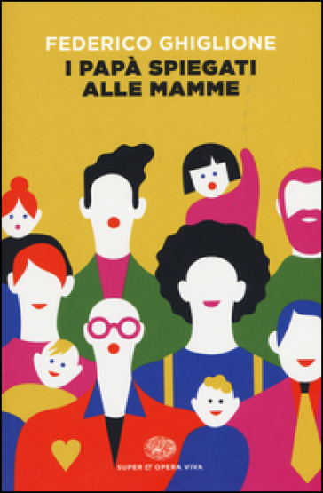 I papà spiegati alle mamme - Federico Ghiglione