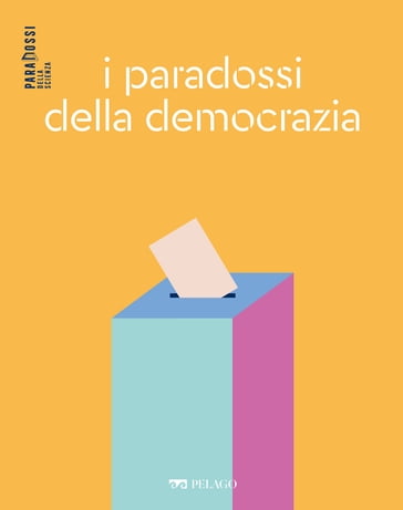 I paradossi della democrazia - Dario Palladino