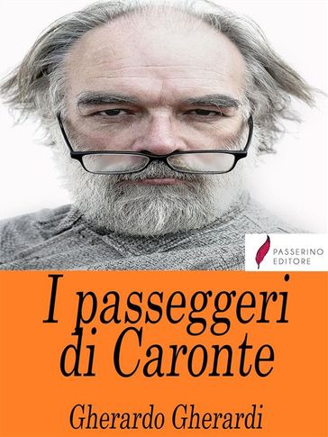 I passeggeri di Caronte - Gherardo Gherardi