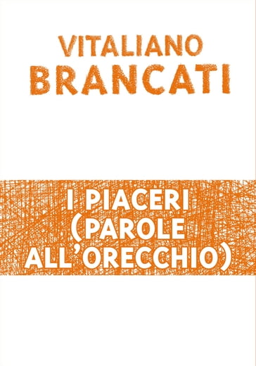 I piaceri - Marco Dondero - Vitaliano Brancati