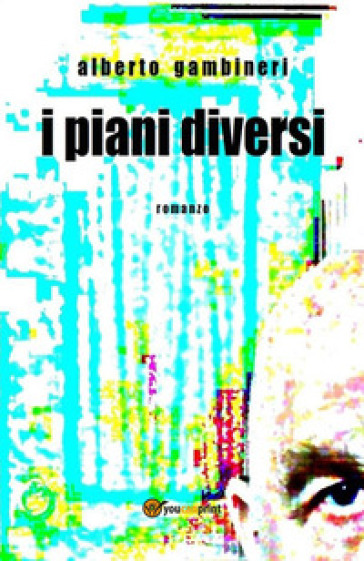 I piani diversi - Alberto Gambineri