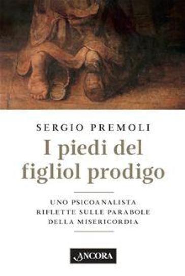 I piedi del figliol prodigo - Sergio Premoli