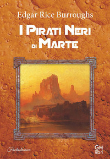 I pirati neri di Marte - Edgar Rice Burroughs