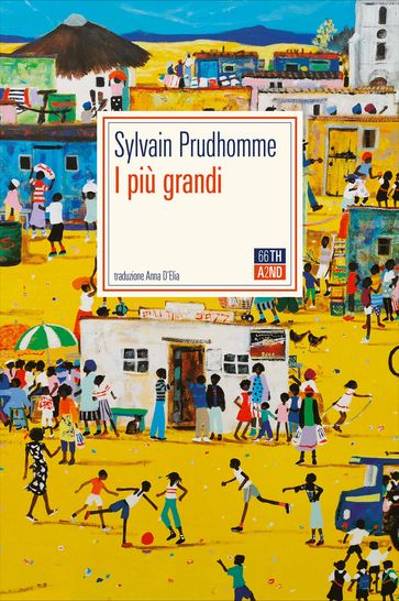 I più grandi - Sylvain Prudhomme