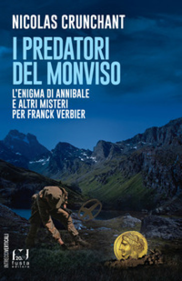 I predatori del Monviso - Nicolas Crunchant