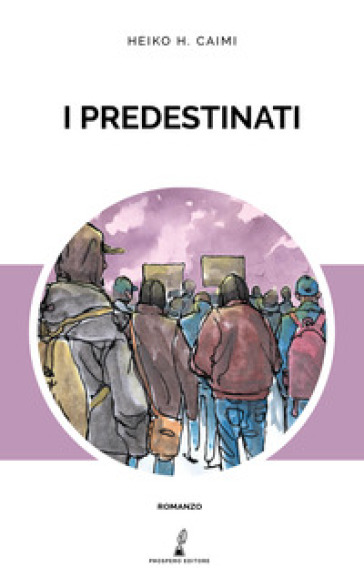 I predestinati - Heiko H. Caimi