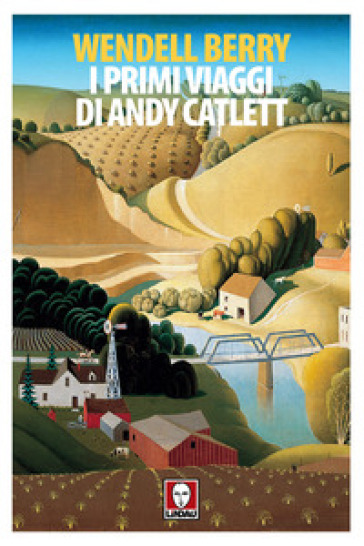 I primi viaggi di Andy Catlett - Wendell Berry