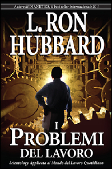 I problemi del lavoro - L. Ron Hubbard