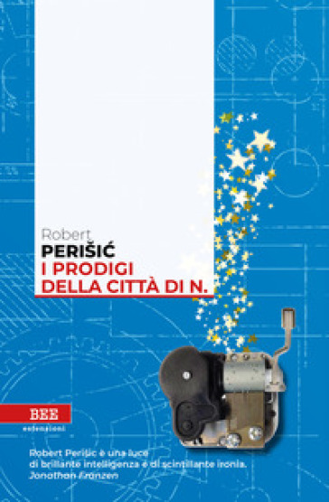 I prodigi della città di N. - Robert Perisic