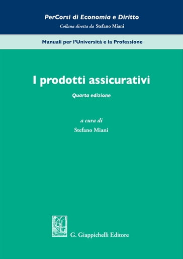 I prodotti assicurativi - Alberto Dreassi - Massimo Lembo - Stefano Miani