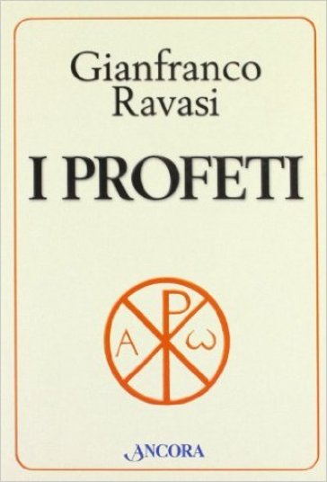 I profeti - Gianfranco Ravasi