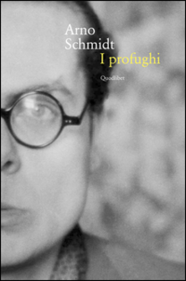 I profughi - Arno Schmidt