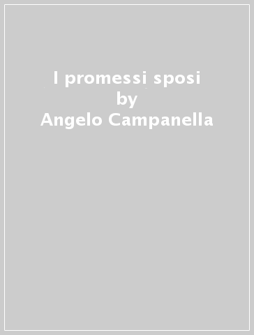 I promessi sposi - Angelo Campanella