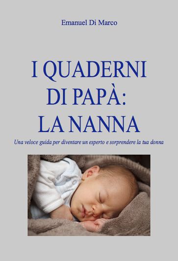 I quaderni di papà: la nanna - Emanuel Di Marco