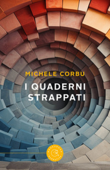 I quaderni strappati - Michele Corbu