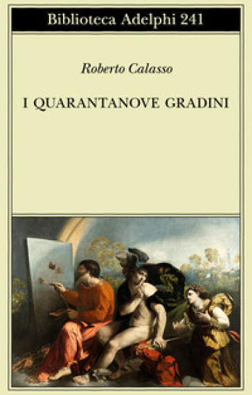 I quarantanove gradini - Roberto Calasso