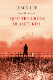 I quattro giorni di Alice Kim