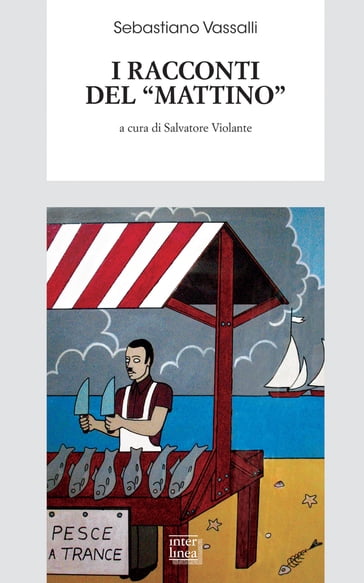 I racconti del "Mattino" - Sebastiano Vassalli