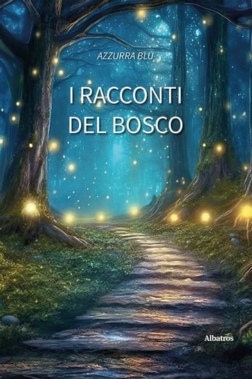 I racconti del bosco - Azzurra Blu