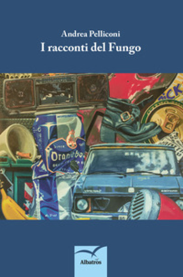 I racconti del fungo - Andrea Pelliconi