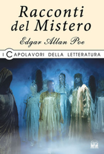 I racconti del mistero - Edgar Allan Poe