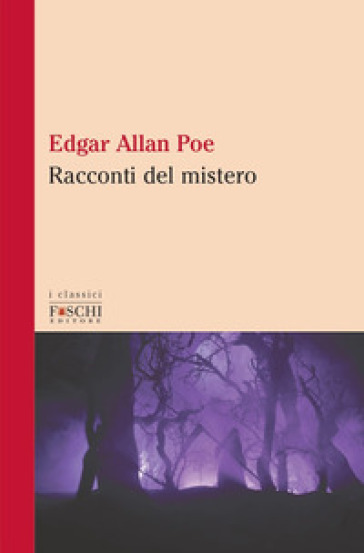 I racconti del mistero - Edgar Allan Poe