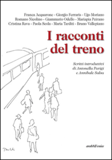 I racconti del treno - Franca Acquarone - Giorgio Ferraris - Maria Tarditi