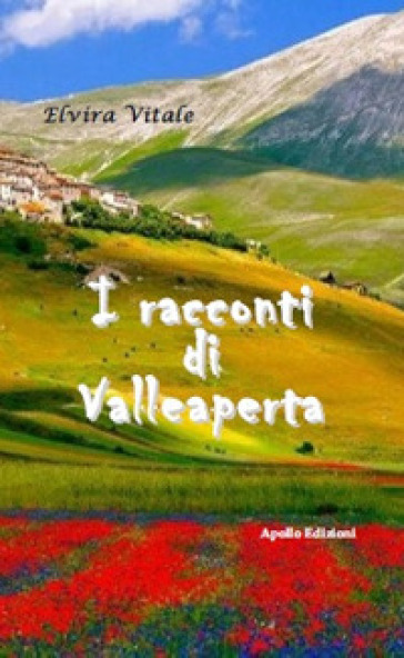 I racconti di Valleaperta - Elvira Vitale