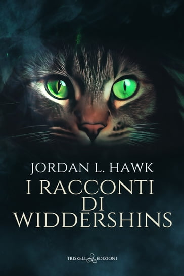 I racconti di Widdershins - Jordan L. Hawk - KJ Charles